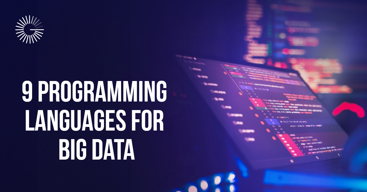 9 Programming Languages for Big Data